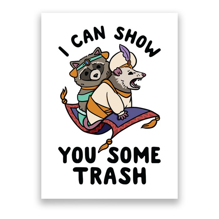 I Can Show You Some Trash, Funny Raccoon And Possum Poster