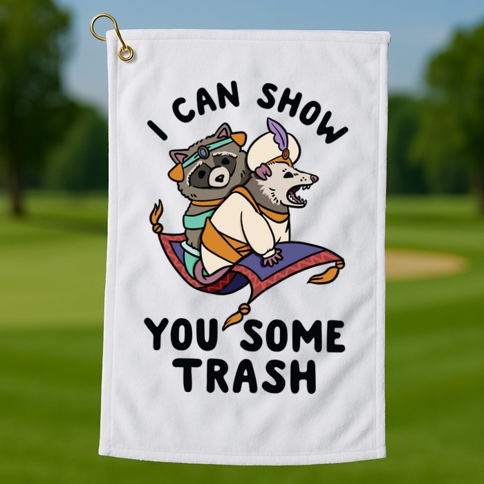 I Can Show You Some Trash, Funny Raccoon And Possum Golf Towel