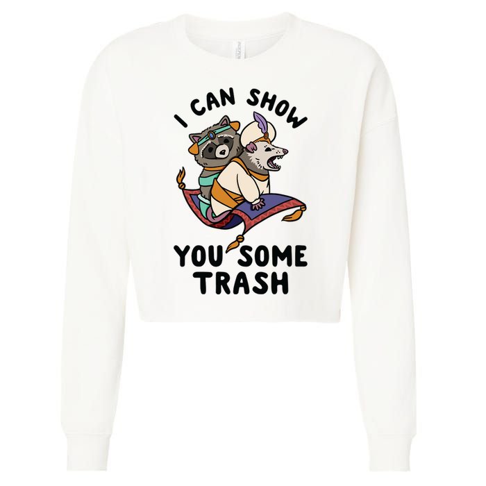 I Can Show You Some Trash, Funny Raccoon And Possum Cropped Pullover Crew