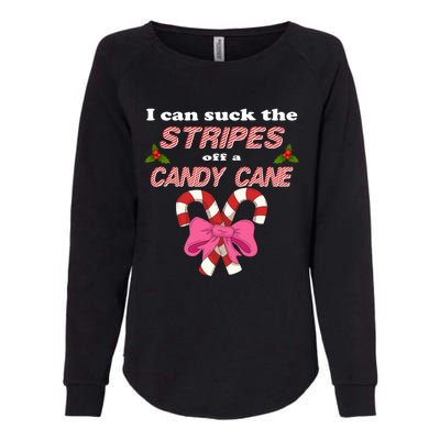 I Can Suck The Stripes Off A Candy Cane Naughty Xmas Meaningful Gift Womens California Wash Sweatshirt