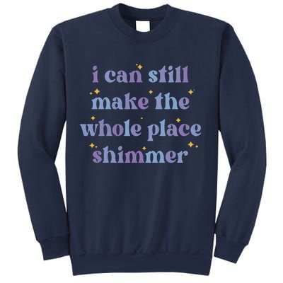 I Can Still Make The Whole Place Shimmer Retro Purple Sweatshirt