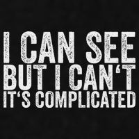 I Can See But I Can't It's Complicated Ladies PosiCharge Tri-Blend Wicking Tank