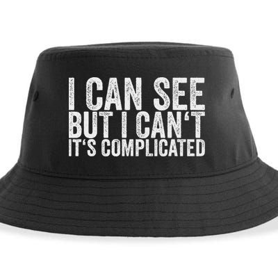 I Can See But I Can't It's Complicated Sustainable Bucket Hat