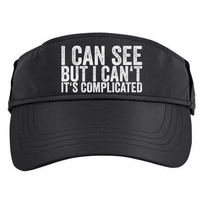 I Can See But I Can't It's Complicated Adult Drive Performance Visor