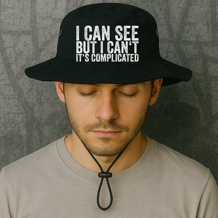 I Can See But I Can't It's Complicated Bucket Hat