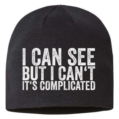 I Can See But I Can't It's Complicated Sustainable Beanie