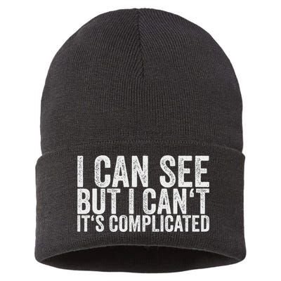 I Can See But I Can't It's Complicated Sustainable Knit Beanie
