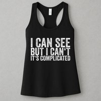 I Can See But I Can't It's Complicated Womens Tank Top
