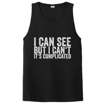 I Can See But I Can't It's Complicated PosiCharge Competitor Tank
