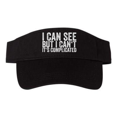 I Can See But I Can't It's Complicated Visor