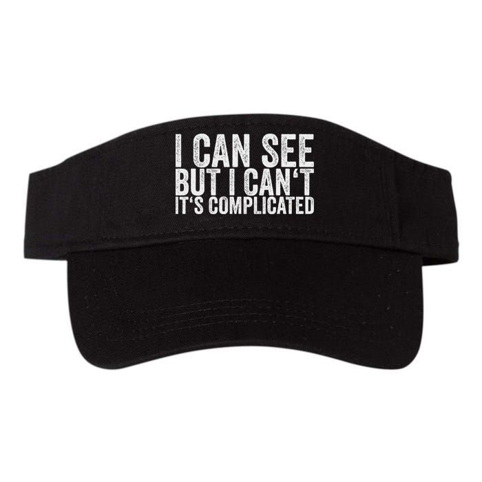I Can See But I Can't It's Complicated Visor