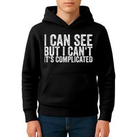 I Can See But I Can't It's Complicated Kids Hoodie