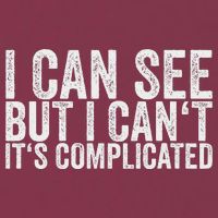 I Can See But I Can't It's Complicated 16oz Travel Tumbler