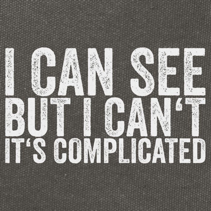 I Can See But I Can't It's Complicated Cotton Canvas Backpack