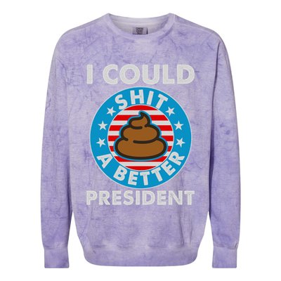 I Could Shit A Better President Poop Emblem Colorblast Crewneck Sweatshirt