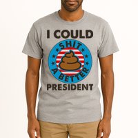 I Could Shit A Better President Poop Emblem Tall T-Shirt