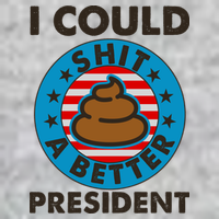 I Could Shit A Better President Poop Emblem Tall T-Shirt