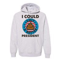 I Could Shit A Better President Poop Emblem Premium Hoodie