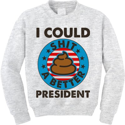 I Could Shit A Better President Poop Emblem Kids Sweatshirt