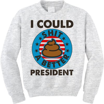 I Could Shit A Better President Poop Emblem Kids Sweatshirt