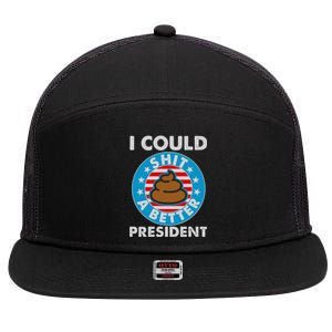 I Could Shit A Better President Poop Emblem 7 Panel Mesh Trucker Snapback Hat