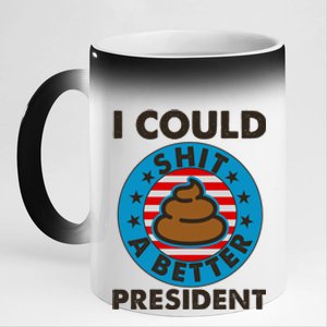 I Could Shit A Better President Poop Emblem 11oz Black Color Changing Mug