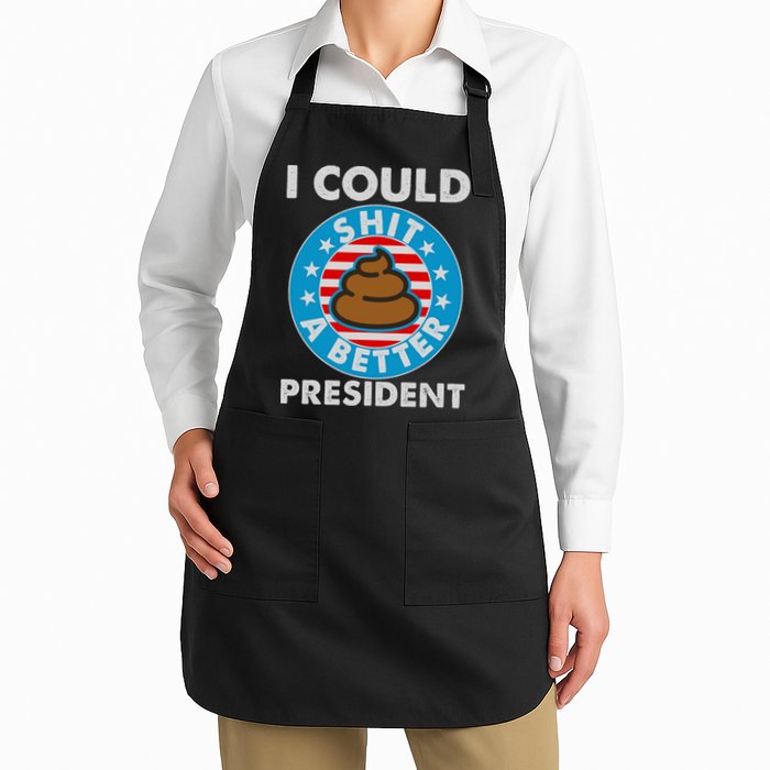 I Could Shit A Better President Poop Emblem Apron