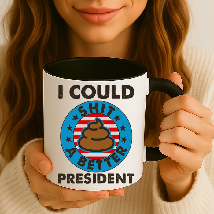 I Could Shit A Better President Poop Emblem Mug