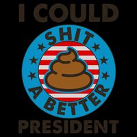 I Could Shit A Better President Poop Emblem Mug