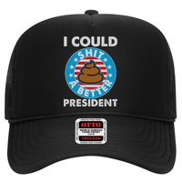 I Could Shit A Better President Poop Emblem Trucker Hat
