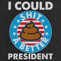 I Could Shit A Better President Poop Emblem Trucker Hat