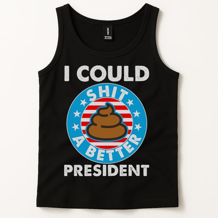 I Could Shit A Better President Poop Emblem Tank Top