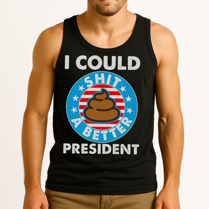 I Could Shit A Better President Poop Emblem Tank Top