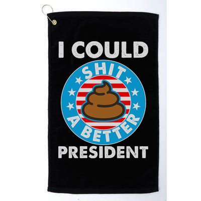 I Could Shit A Better President Poop Emblem Golf Towel