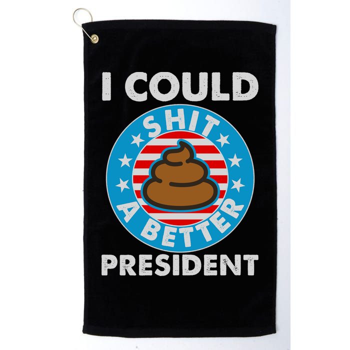 I Could Shit A Better President Poop Emblem Golf Towel