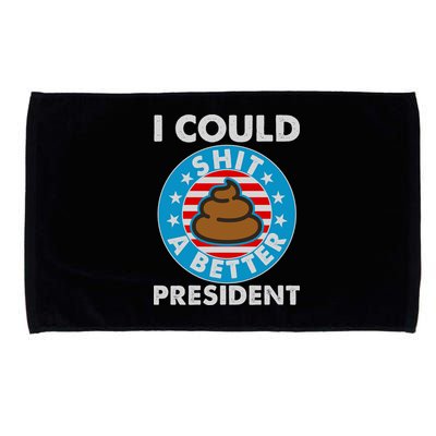 I Could Shit A Better President Poop Emblem Microfiber Hand Towel
