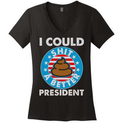 I Could Shit A Better President Poop Emblem Women's V-Neck T-Shirt