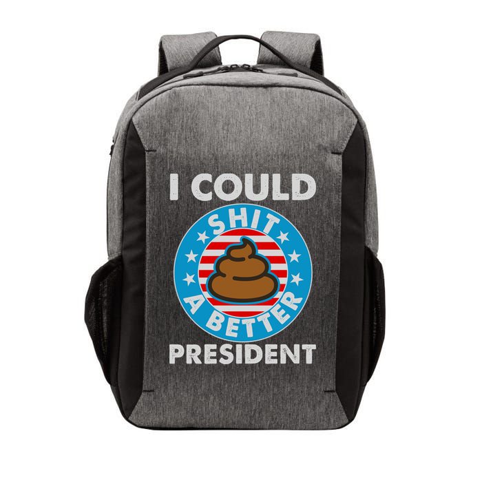 I Could Shit A Better President Poop Emblem Vector Backpack