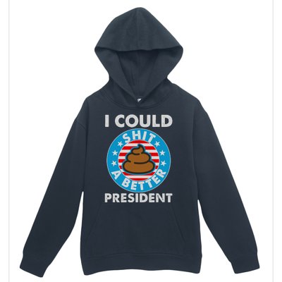 I Could Shit A Better President Poop Emblem Urban Pullover Hoodie