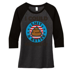 I Could Shit A Better President Poop Emblem Women's Tri-Blend 3/4-Sleeve Raglan Shirt