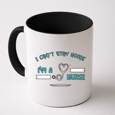 I Can't Stay Home I'm A Nurse With Stethoscope Gift Mug