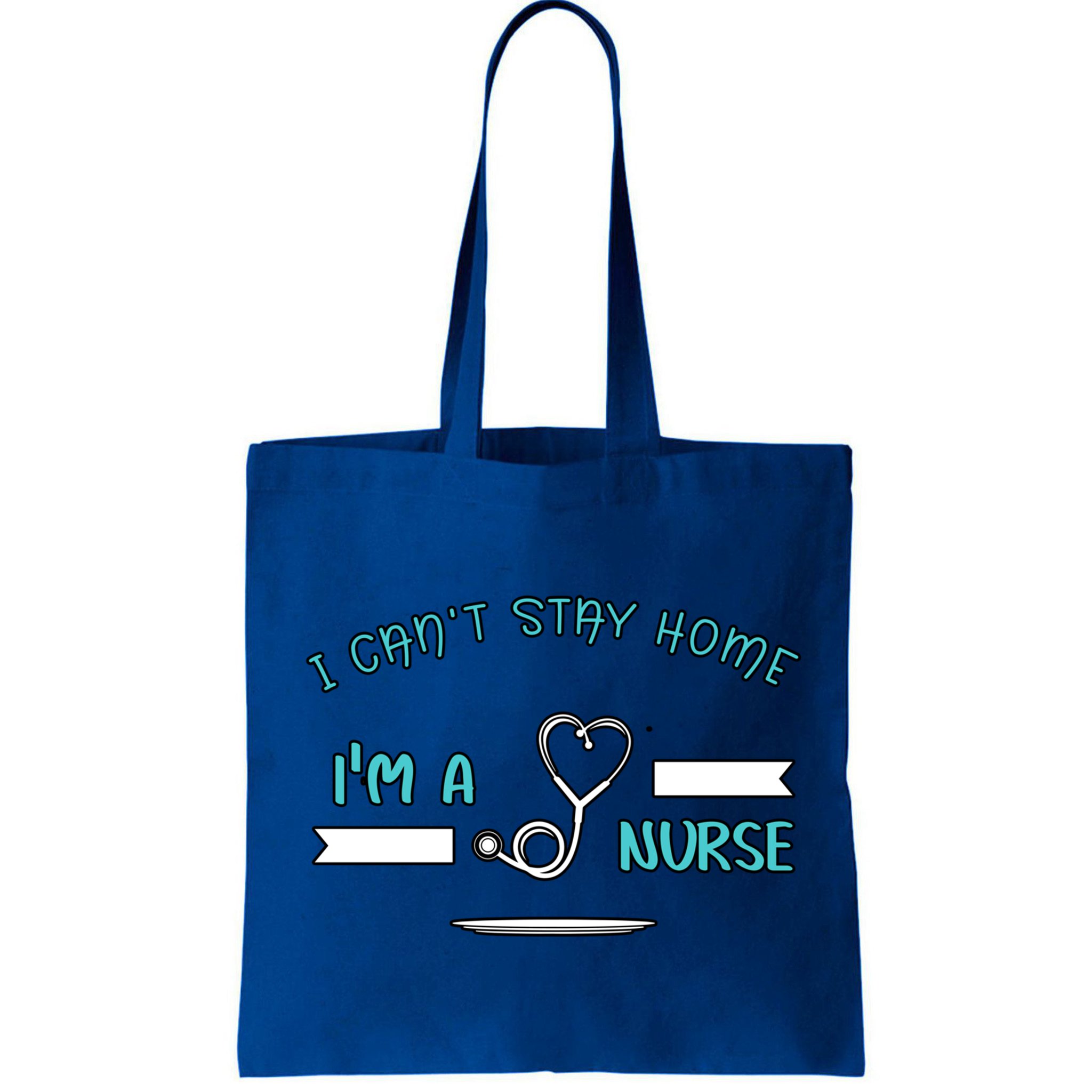 I Can't Stay Home I'm A Nurse With Stethoscope Gift Bag