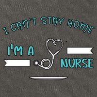I Can't Stay Home I'm A Nurse With Stethoscope Gift Cotton Canvas Backpack