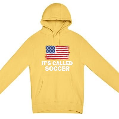 It's Called Soccer World Usa Football Cup Premium Pullover Hoodie