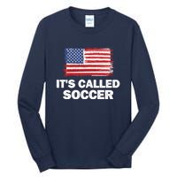 It's Called Soccer World Usa Football Cup Tall Long Sleeve T-Shirt