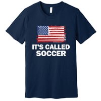 It's Called Soccer World Usa Football Cup Premium T-Shirt