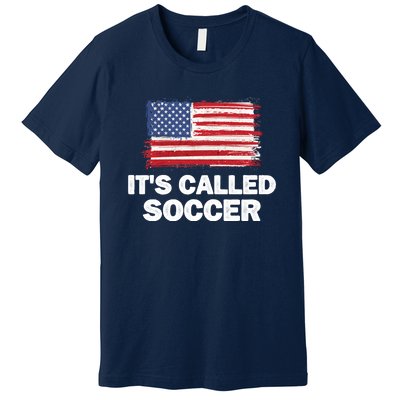 It's Called Soccer World Usa Football Cup Premium T-Shirt