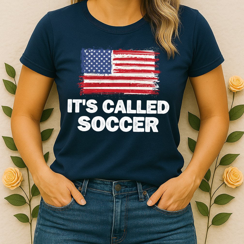 It's Called Soccer World Usa Football Cup Womens T-Shirt