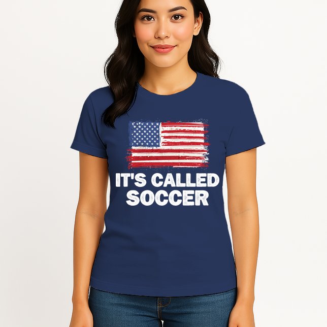 It's Called Soccer World Usa Football Cup Womens T-Shirt