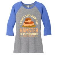 I Can't Stay Long My Hamster Gets Worried Funny Hamster Gift Women's Tri-Blend 3/4-Sleeve Raglan Shirt